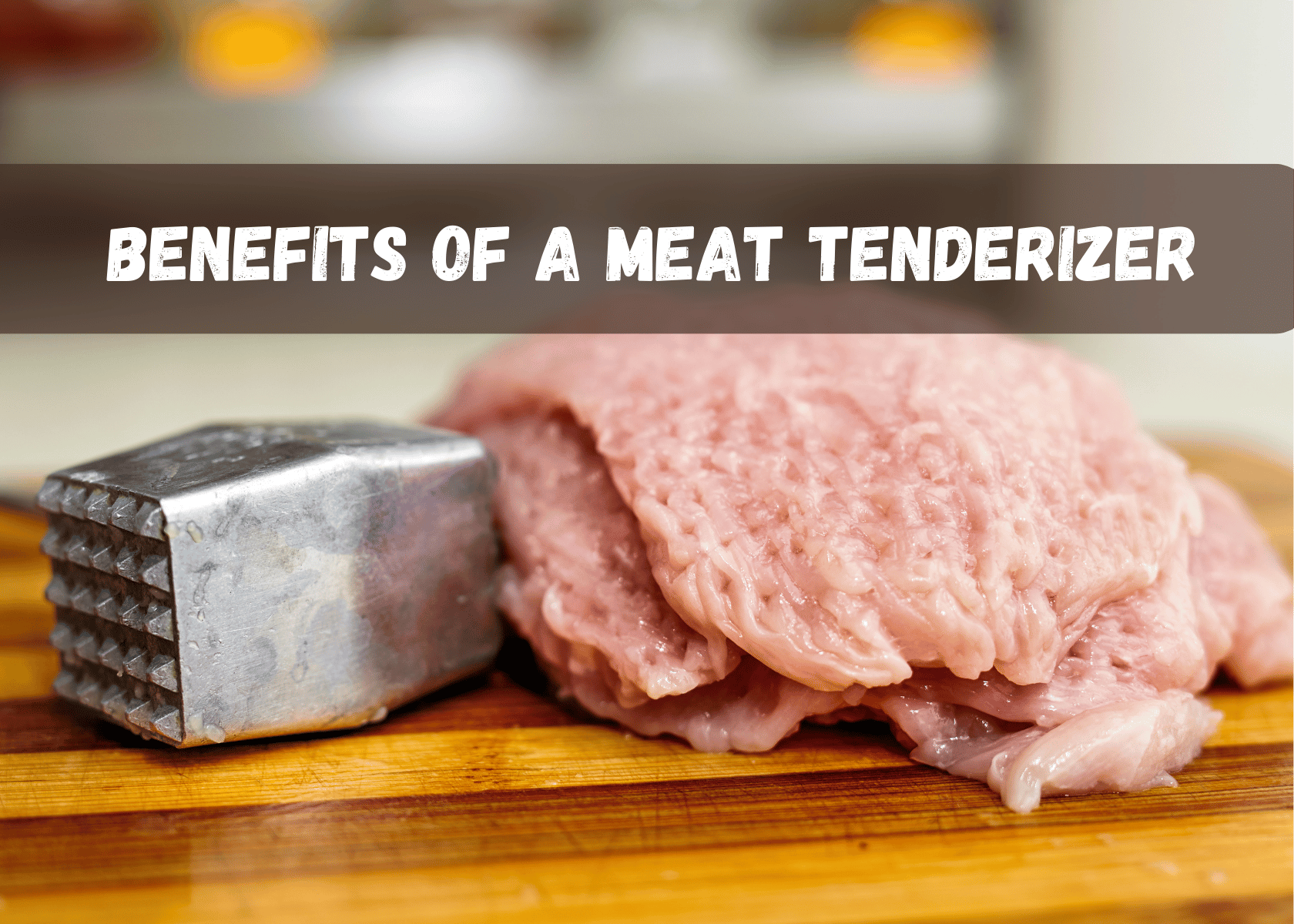 Meat Tenderizer