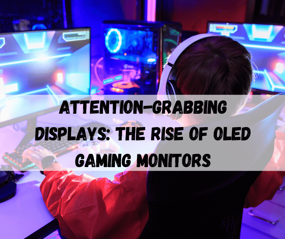 OLED Gaming Monitors